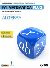 Fai matematica plus. Con e-book. Con espansione online. Vol. 3: Algebra-Geometria-Preparati all'esame-Matematica in gioco