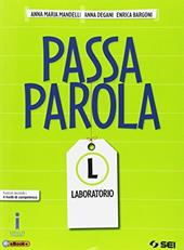 Passaparola. Laboratorio. Esercizi secondo i quattro livelli di competenza. Con e-book. Con espansione online