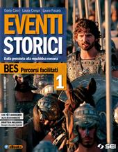 Eventi storici. BES percorsi facilitati. Ediz. per la scuola. Con e-book. Con espansione online. Vol. 1