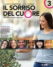 Il sorriso del cuore. Con nulla osta CEI. Con ebook. Con espansione online. Vol. 3