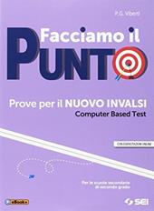 Facciamo il punto. Prove per il nuovo INVALSI. Computer based test (CBT). Con ebook. Con espansione online