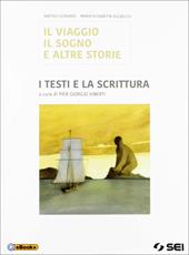 Il viaggio, il sogno e altre storie. I testi e la scrittura. Con e-book. Con espansione online