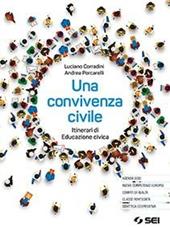 Una convivenza civile. Itinerari di educazione civica. Con e-book. Con espansione online