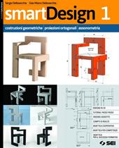 smartDesign. Con e-book. Con espansione online. Vol. 1: Costruzioni geometriche, proiezioni ortogonali, assonometria
