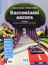 Raccontami ancora. Mito ed epica. Teatro. Con e-book. Con espansione online. Vol. 1