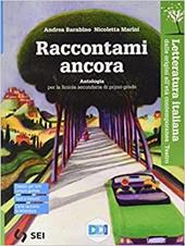 Raccontami ancora. Letteratura italiana dalle origini all'età contemporanea. Teatro. Con e-book. Con espansione online. Vol. 2