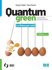 Quantum green. Con La fisica per tutti. e professionali. Con e-book. Con espansione online