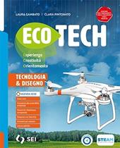 Ecotech. Esperienza creatività orientamento. Con e-book. Con espansione online