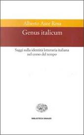Genus italicum. Saggi sulla identità letteraria italiana nel corso del tempo