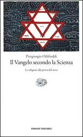 Il Vangelo secondo la scienza. Le religioni alla prova del nove