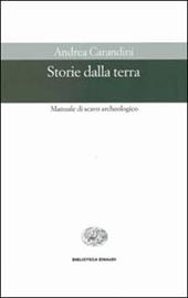 Storie della terra. Manuale di scavo archeologico