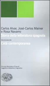 Storia della letteratura spagnola. Vol. 2: L'età contemporanea.
