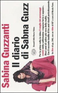 Il diario di Sabna Guzz. Con videocassetta - Sabina Guzzanti - Libro Einaudi 2003, Einaudi. Stile libero. Video | Libraccio.it