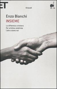 Insieme: La differenza cristiana-Per un'etica condivisa-L'altro siamo noi - Enzo Bianchi - Libro Einaudi 2010, Super ET | Libraccio.it