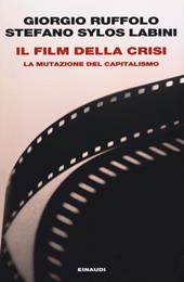 Il film della crisi. La mutazione del capitalismo