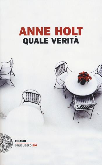 Quale verità - Anne Holt - Libro Einaudi 2014, Einaudi. Stile libero big | Libraccio.it