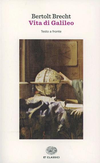 Vita di Galileo. Testo tedesco a fronte - Bertolt Brecht - Libro Einaudi 2014, Einaudi tascabili. Classici | Libraccio.it