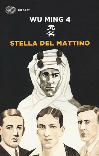 Stella del mattino - Wu Ming 4 - Libro Einaudi 2017, Super ET | Libraccio.it