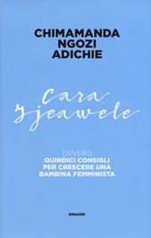 Cara Ijeawele ovvero Quindici consigli per crescere una bambina femminista