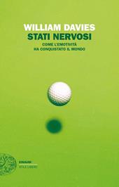 Stati nervosi. Come l'emotività ha conquistato il mondo