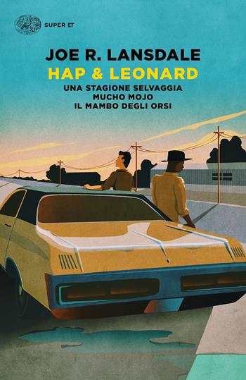 Hap & Leonard: Una stagione selvaggia-Mucho Mojo-Il mambo degli orsi - Joe R. Lansdale - Libro Einaudi 2019, Super ET | Libraccio.it