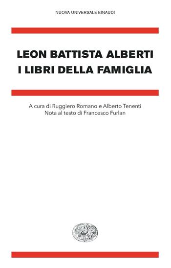 I libri della famiglia - Leon Battista Alberti - Libro Einaudi 2022, Nuova Universale Einaudi | Libraccio.it