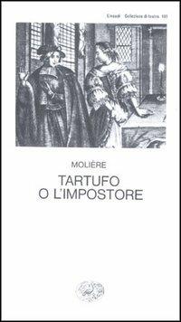 Tartufo o l'impostore - Molière - Libro Einaudi 1997, Collezione di teatro | Libraccio.it