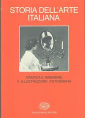 Storia dell'arte italiana. Vol. 9\2: Situazioni, momenti, indagini. Grafica e immagine. Illustrazione, fotografia.