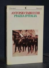 Piazza d'Italia. Favola popolare in tre tempi, un epilogo e un'appendice