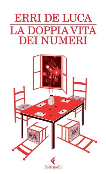 La doppia vita dei numeri - Erri De Luca - Libro Feltrinelli 2012, I narratori | Libraccio.it