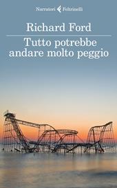 Tutto potrebbe andare molto peggio