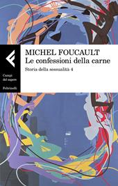 Storia della sessualità. Vol. 4: Le confessioni della carne