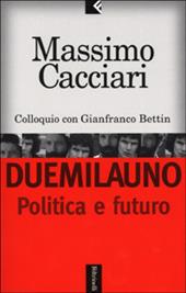 Duemilauno. Politica e futuro