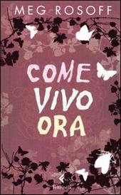 Come vivo ora