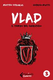 Vlad. Vol. 3: tempo del sacrificio, Il.