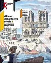 Gli anni della nostra storia. Con Atlante. Con e-book. Con espansione online. Vol. 2