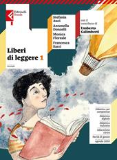 Liberi di leggere. Con Quaderno di scrittura, Epica. Con e-book. Con espansione online. Vol. 1