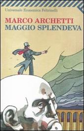 Maggio splendeva