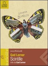 Scintille. Una storia di anime vagabonde letto da Gad Lerner. Audiolibro. CD Audio formato MP3