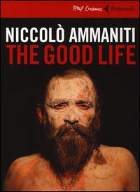 The good life. DVD. Con libro - Niccolò Ammaniti - Libro Feltrinelli 2014, Real cinema | Libraccio.it