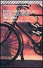 Mezzogiorno 1943-1944. Uno «Sbandato» nel Regno del sud