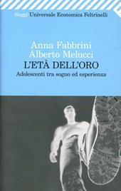 L' età dell'oro. Adolescenti tra sogno ed esperienza