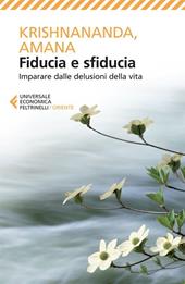 Fiducia e sfiducia. Imparare dalle delusioni della vita