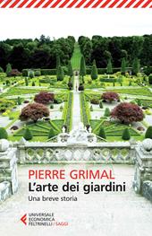 L' arte dei giardini. Una breve storia