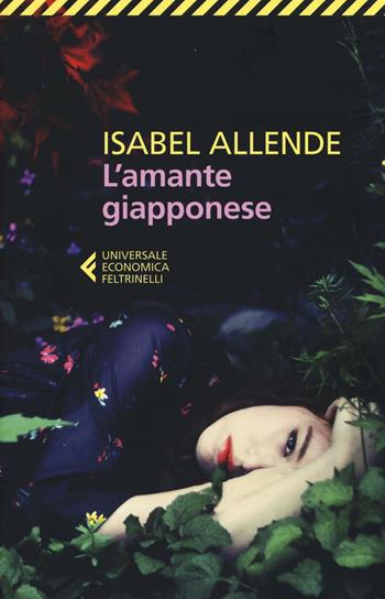L'amante giapponese - Isabel Allende - Libro Feltrinelli 2017, Universale economica | Libraccio.it