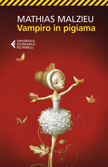 Vampiro in pigiama - Mathias Malzieu - Libro Feltrinelli 2018, Universale economica | Libraccio.it