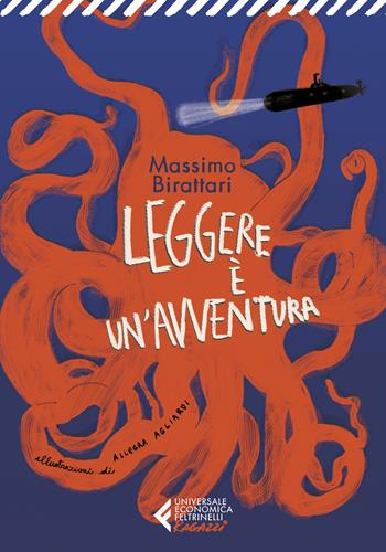Leggere è un'avventura - Massimo Birattari - Libro Feltrinelli 2023, Universale economica. Ragazzi | Libraccio.it
