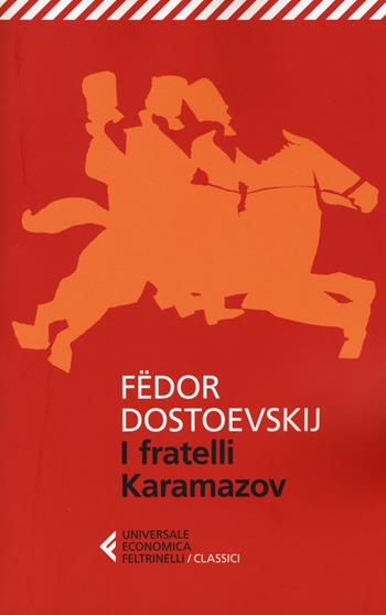 I fratelli Karamazov - Fëdor Dostoevskij - Libro Feltrinelli 2014, Universale economica. I classici | Libraccio.it