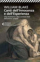 Canti dell'innocenza e dell'esperienza. Che mostrano i due contrari stati dell'anima umana