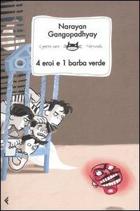Quattro eroi e una barba verde - Narayan Gangopadhyay - Libro Feltrinelli 2005, Feltrinelli Kids. Il gatto nero | Libraccio.it